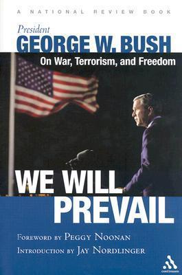 We Will Prevail: President George W. Bush on War, Terrorism and Freedom book cover