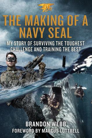 The Making of a Navy SEAL: My Story of Surviving the Toughest Challenge and Training the Best book cover