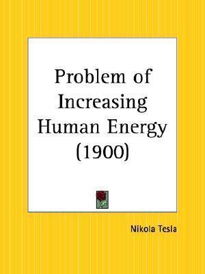 Problem of Increasing Human Energy book cover