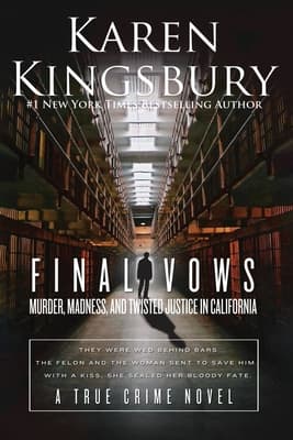 Final Vows: Murder, Madness, and Twisted Justice in California book cover