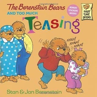 The Berenstain Bears and Too Much Teasing book cover