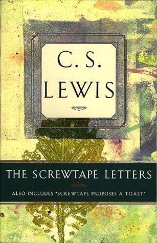 The Screwtape Letters: Also Includes "Screwtape Proposes a Toast" book cover