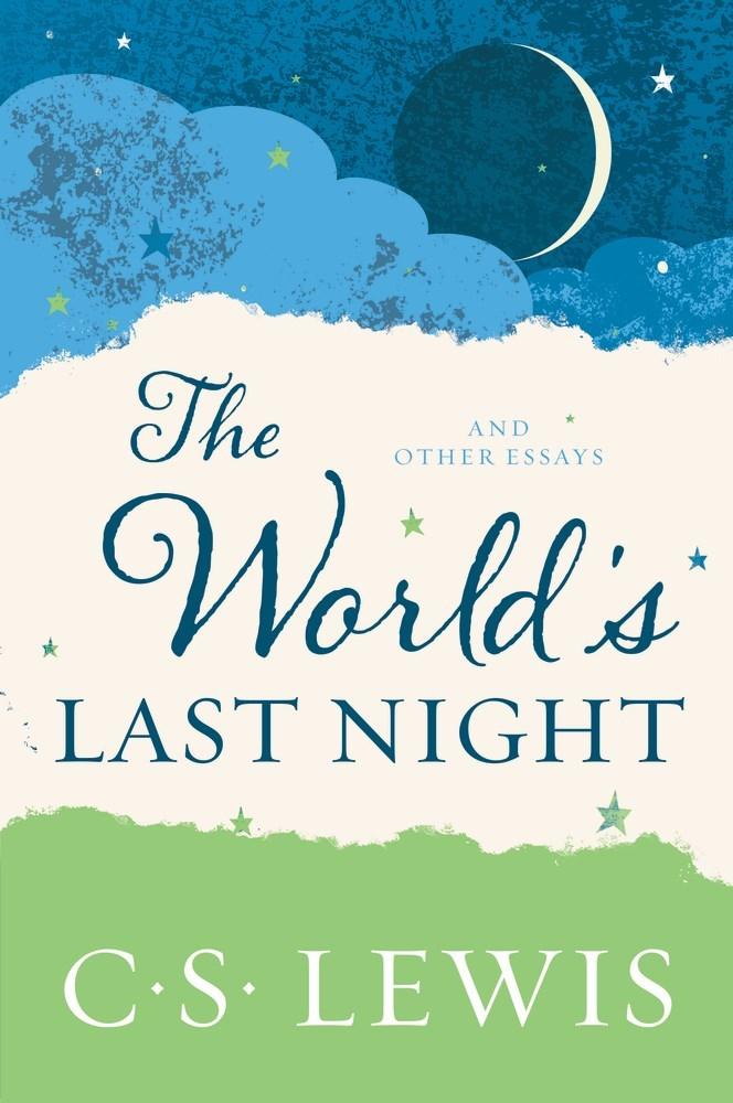 The World's Last Night: And Other Essays book cover