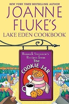 Joanne Fluke's Lake Eden Cookbook: Hannah Swensen's Recipes from the Cookie Jar book cover