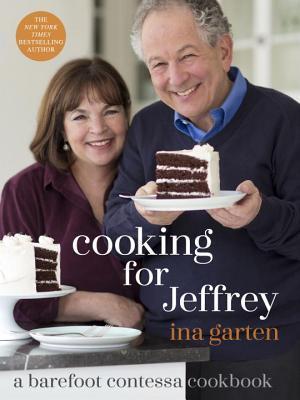 Cooking for Jeffrey: A Barefoot Contessa Cookbook book cover