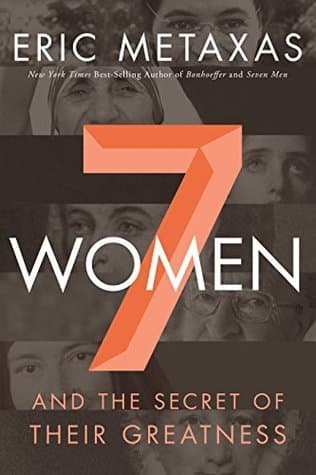 Seven Women: And the Secret of Their Greatness book cover