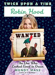 Robin Hood, The One Who Looked Good in Green book cover