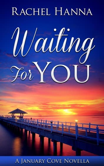 Waiting For You: A January Cove Novella book cover