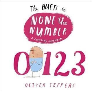 The Hueys in None the Number: A Counting Adventure book cover