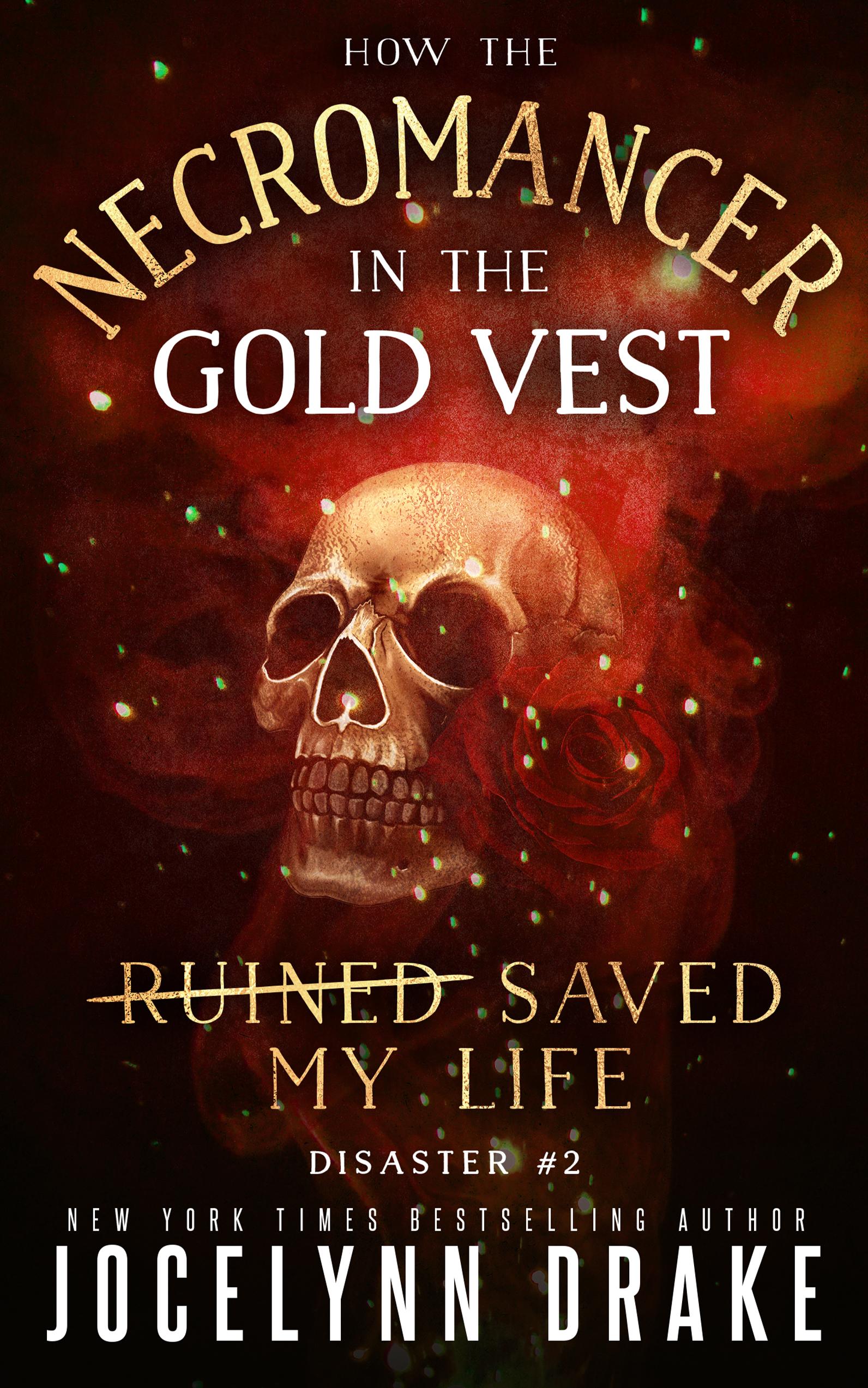 How the Necromancer in the Gold Vest Saved My Life: Disaster #2 book cover
