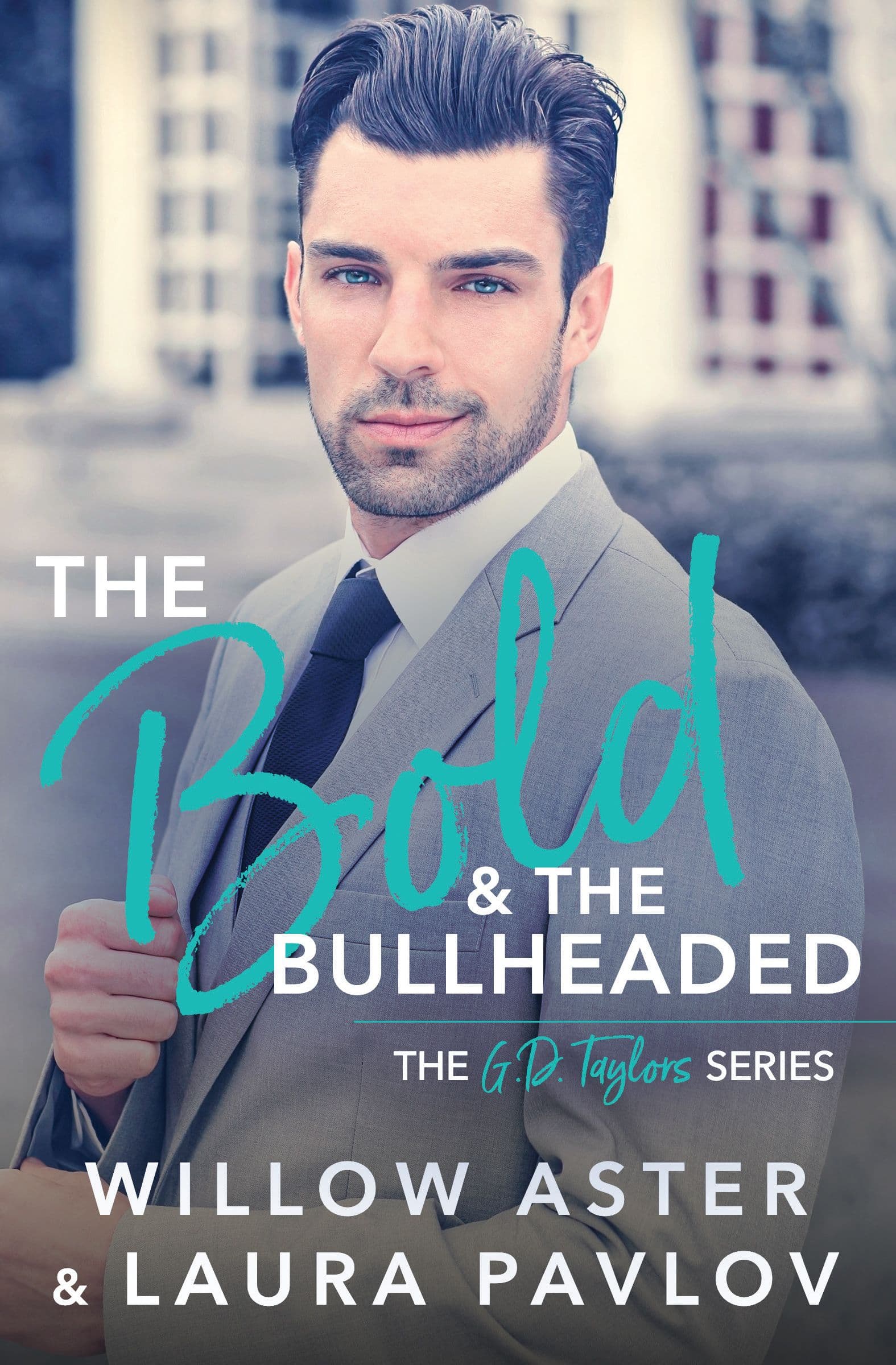 The Bold and the Bullheaded book cover