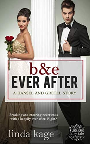 B & E Ever After: A Hansel and Gretel Story book cover