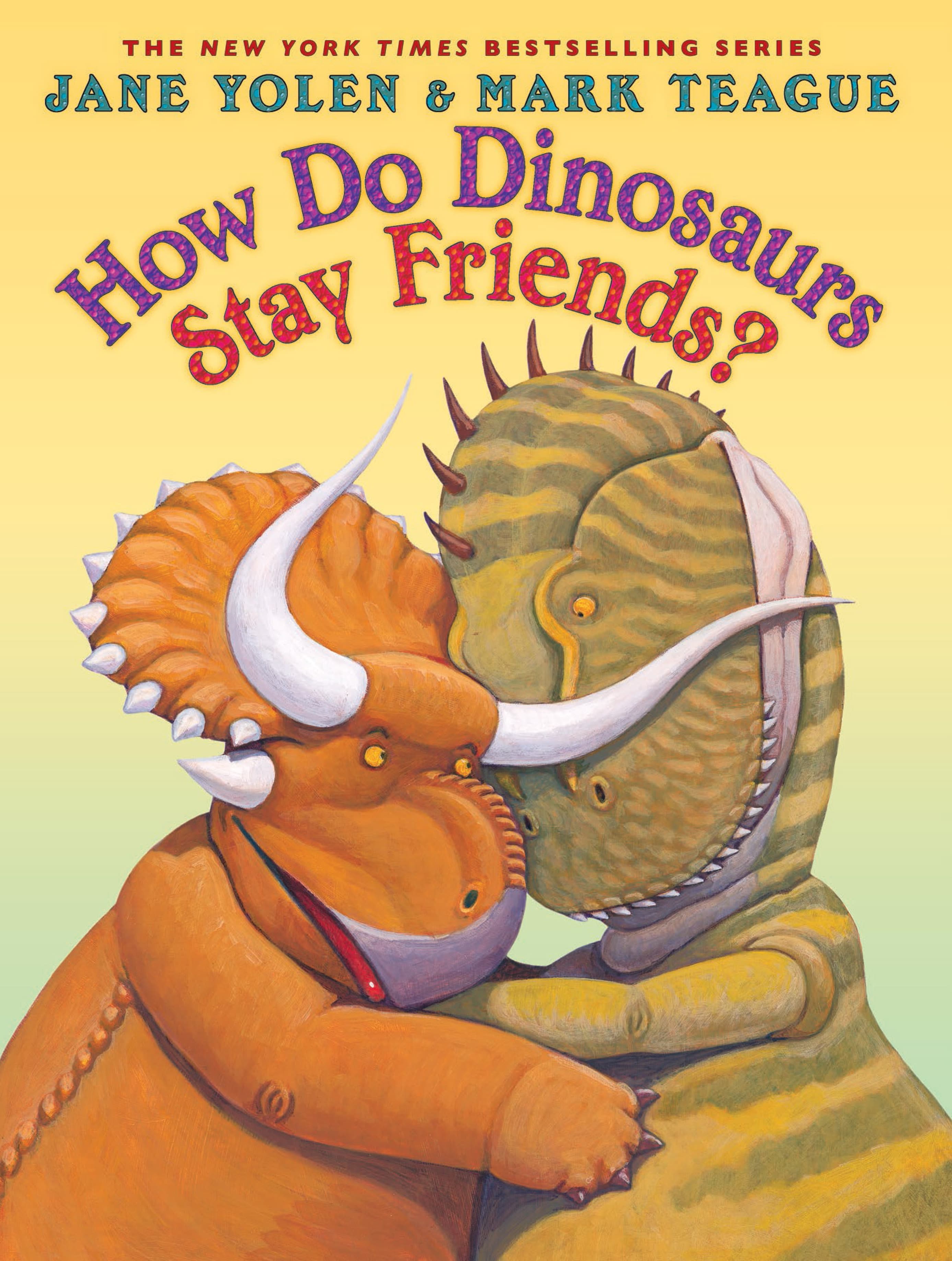 How Do Dinosaurs Stay Friends? book cover