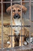 A Life Worth Living book cover