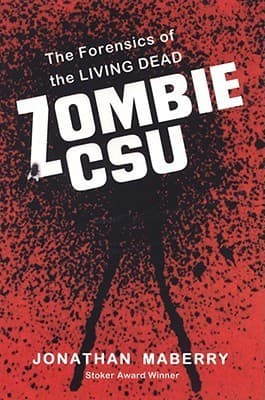 Zombie CSU: The Forensics of the Living Dead book cover