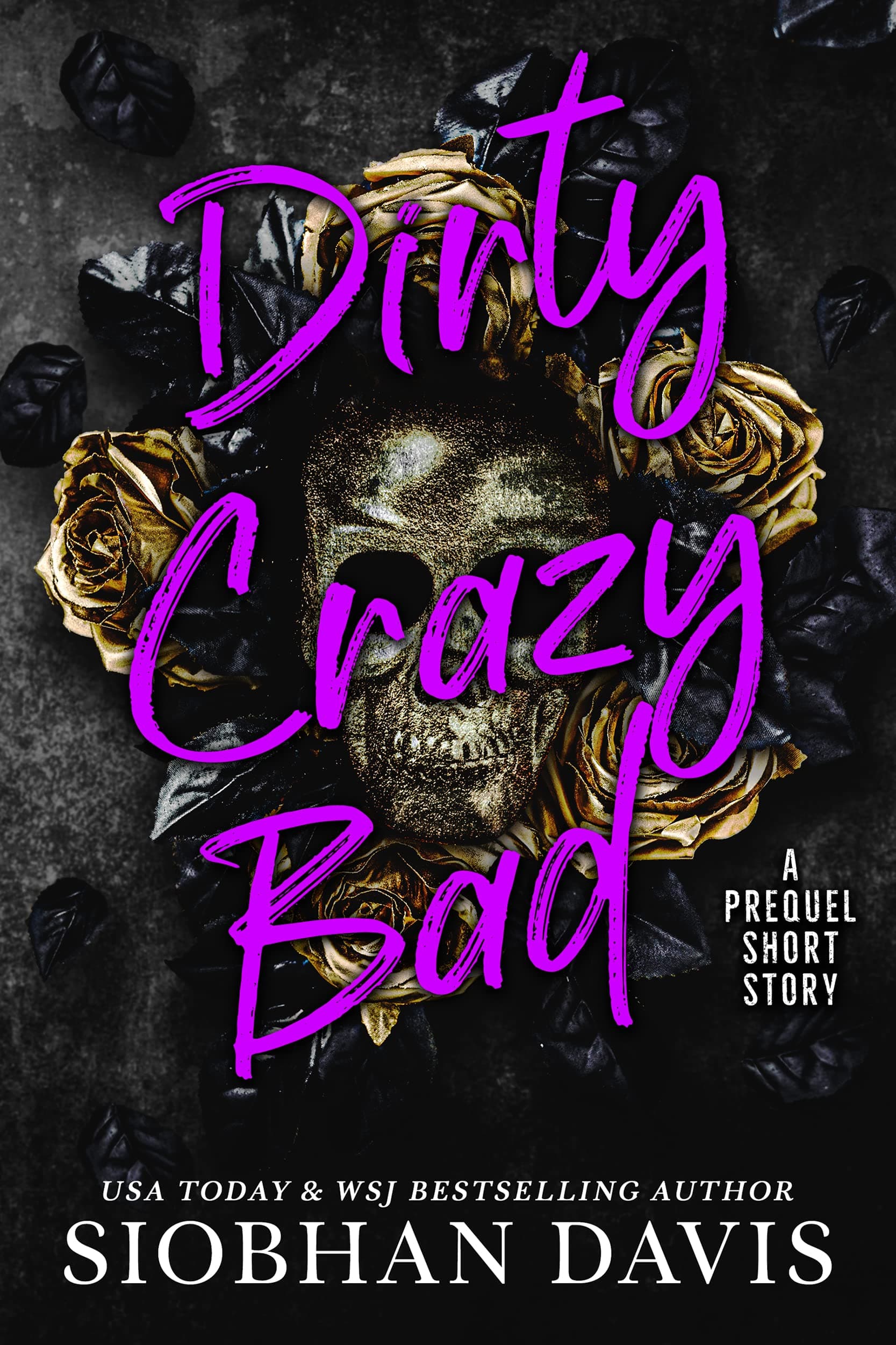 Dirty Crazy Bad: A Prequel Short Story book cover