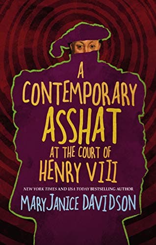 A Contemporary Asshat at the Court of Henry VIII book cover