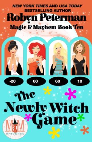 The Newly Witch Game: Magic and Mayhem Universe: Magic and Mayhem, Book Ten book cover