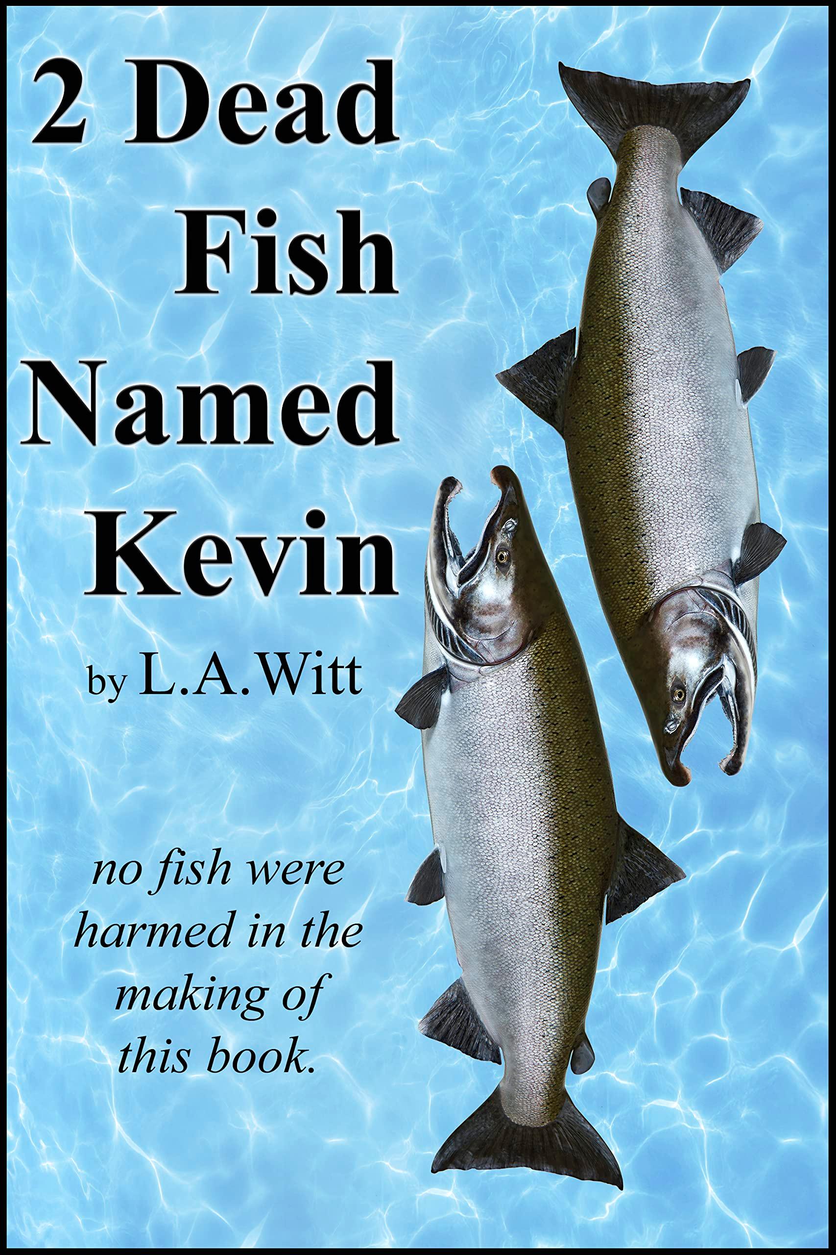 2 Dead Fish Named Kevin book cover