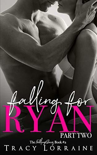 Falling For Ryan: Part Two
