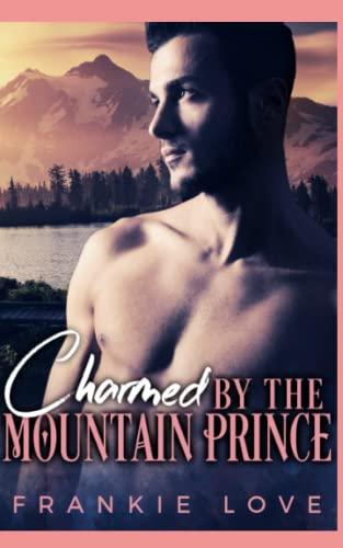 Charmed By The Mountain Prince