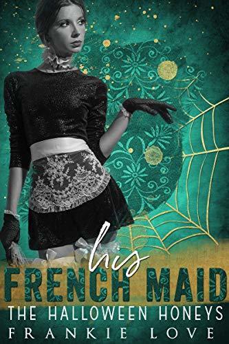 His French Maid: The Halloween Honeys book cover