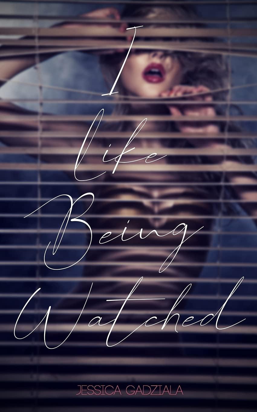 I Like Being Watched book cover