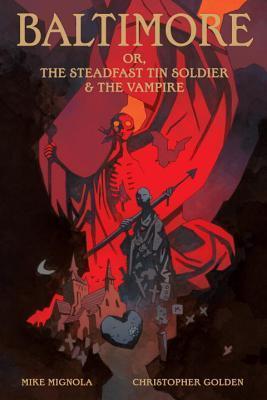 Baltimore, or, The Steadfast Tin Soldier & the Vampire book cover