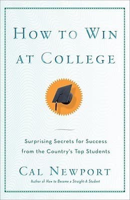 How to Win at College: Surprising Secrets for Success from the Country's Top Students book cover