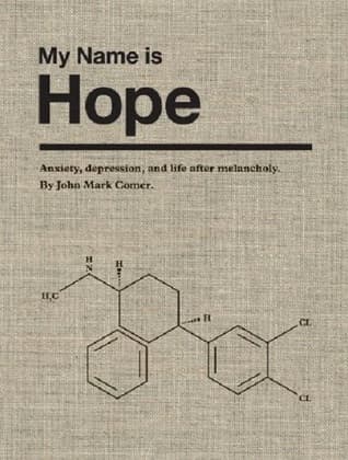 My Name is Hope: Anxiety, depression, and life after melancholy book cover