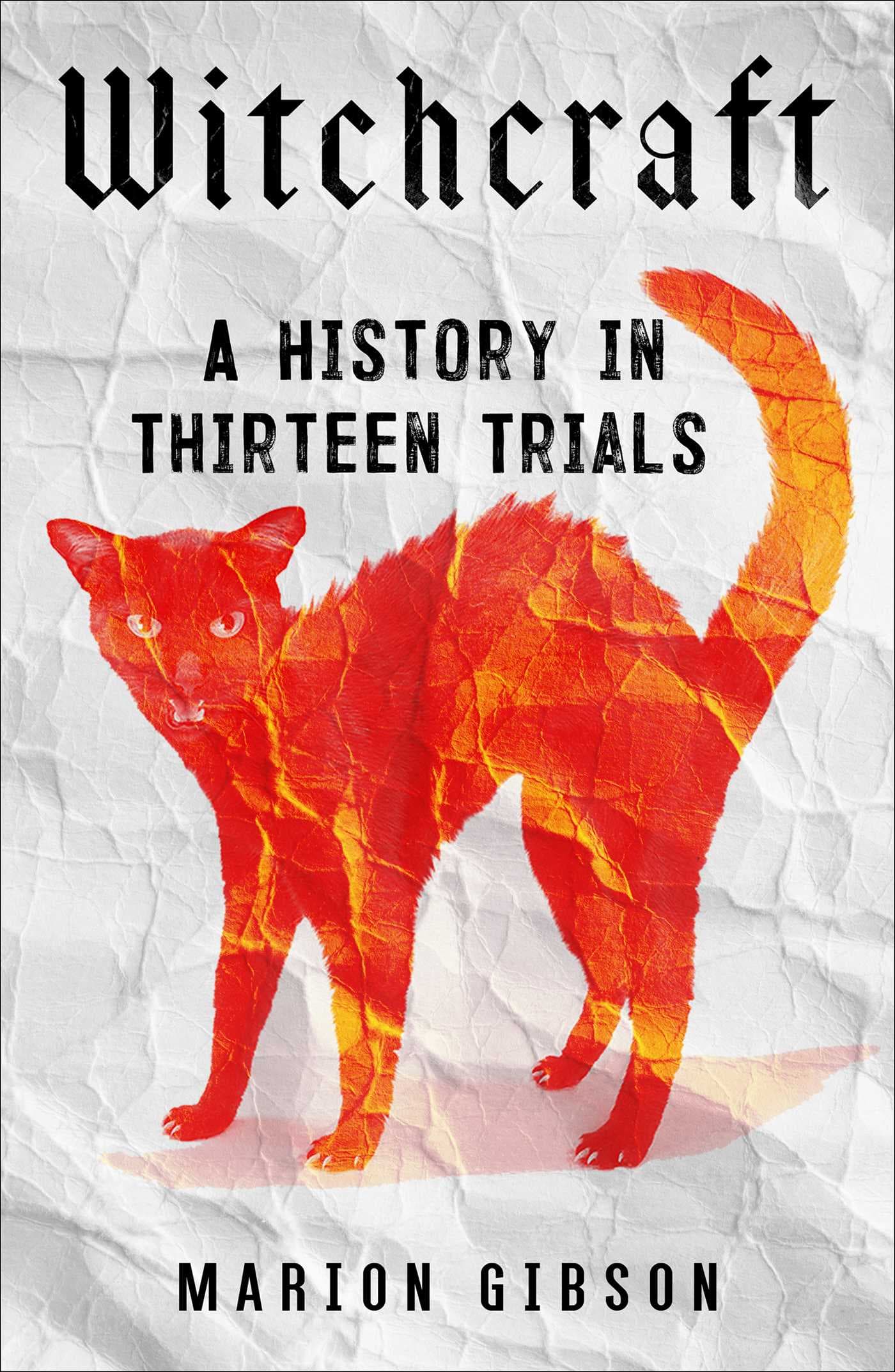 Witchcraft: A History in Thirteen Trials book cover