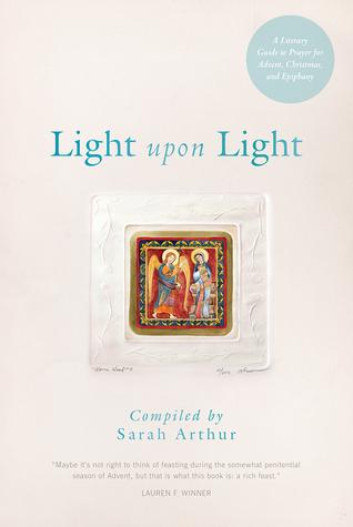 Light Upon Light: A Literary Guide to Prayer for Advent, Christmas, and Epiphany book cover