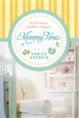 Mommy Time: 90 Devotions for New Moms book cover