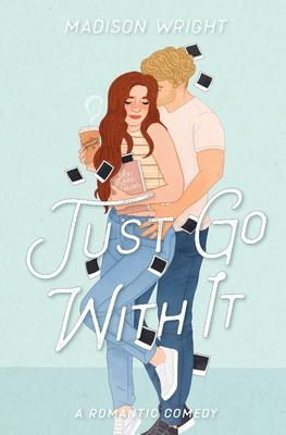 Just Go With It book cover