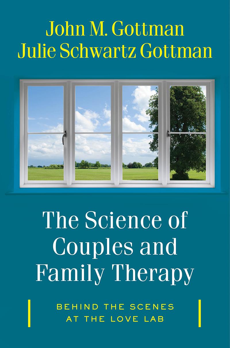 The Science of Couples and Family Therapy: Behind the Scenes at the "Love Lab" book cover
