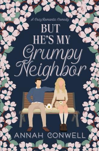 But He's My Grumpy Neighbor book cover