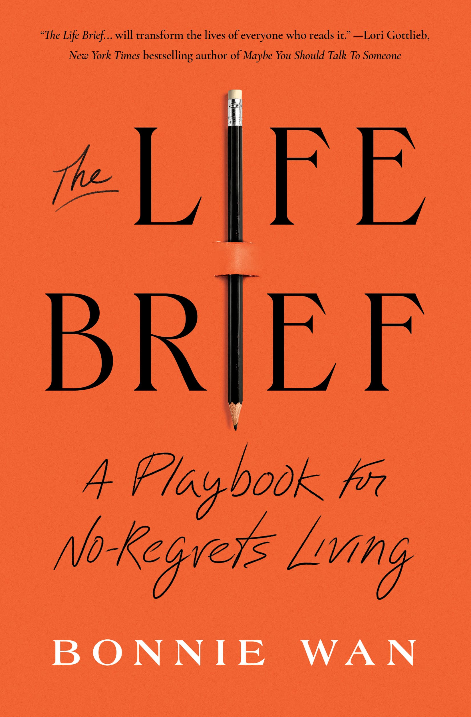The Life Brief: A Playbook for No-Regrets Living book cover