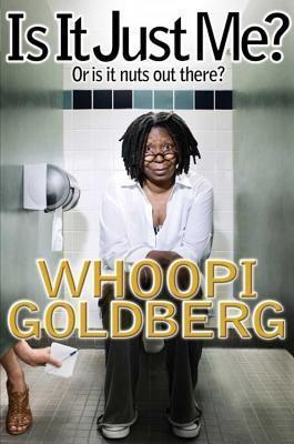 Is It Just Me?: Or Is It Nuts Out There? book cover