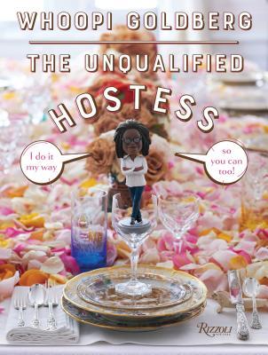 The Unqualified Hostess: I do it my way so you can too! book cover