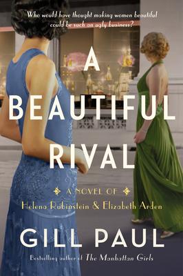 A Beautiful Rival: A Novel of Helena Rubinstein and Elizabeth Arden book cover