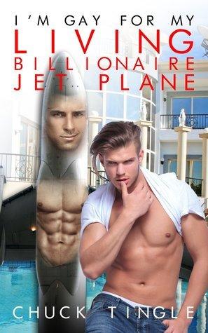 I'm Gay For My Living Billionaire Jet Plane book cover