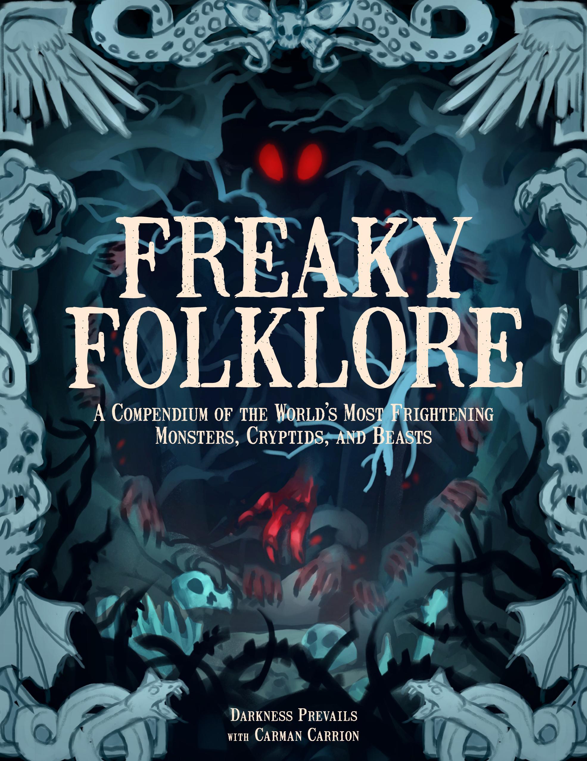 Freaky Folklore: Terrifying Tales of the World's Most Elusive Monsters and Enigmatic Cryptids book cover