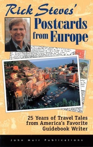 Rick Steves' Postcards from Europe: 25 Years of Travel Tales from America's Favorite Guidebook Writer book cover