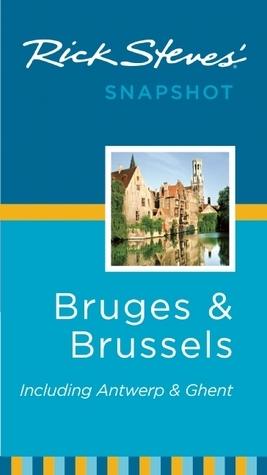 Rick Steves' Snapshot Bruges and Brussels: Including Antwerp & Ghent book cover