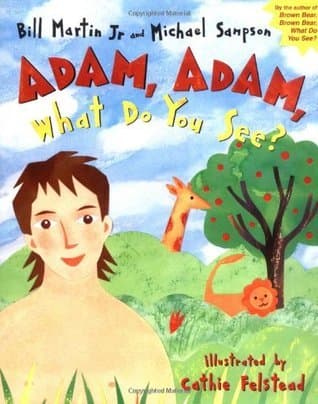 Adam, Adam What Do You See? book cover
