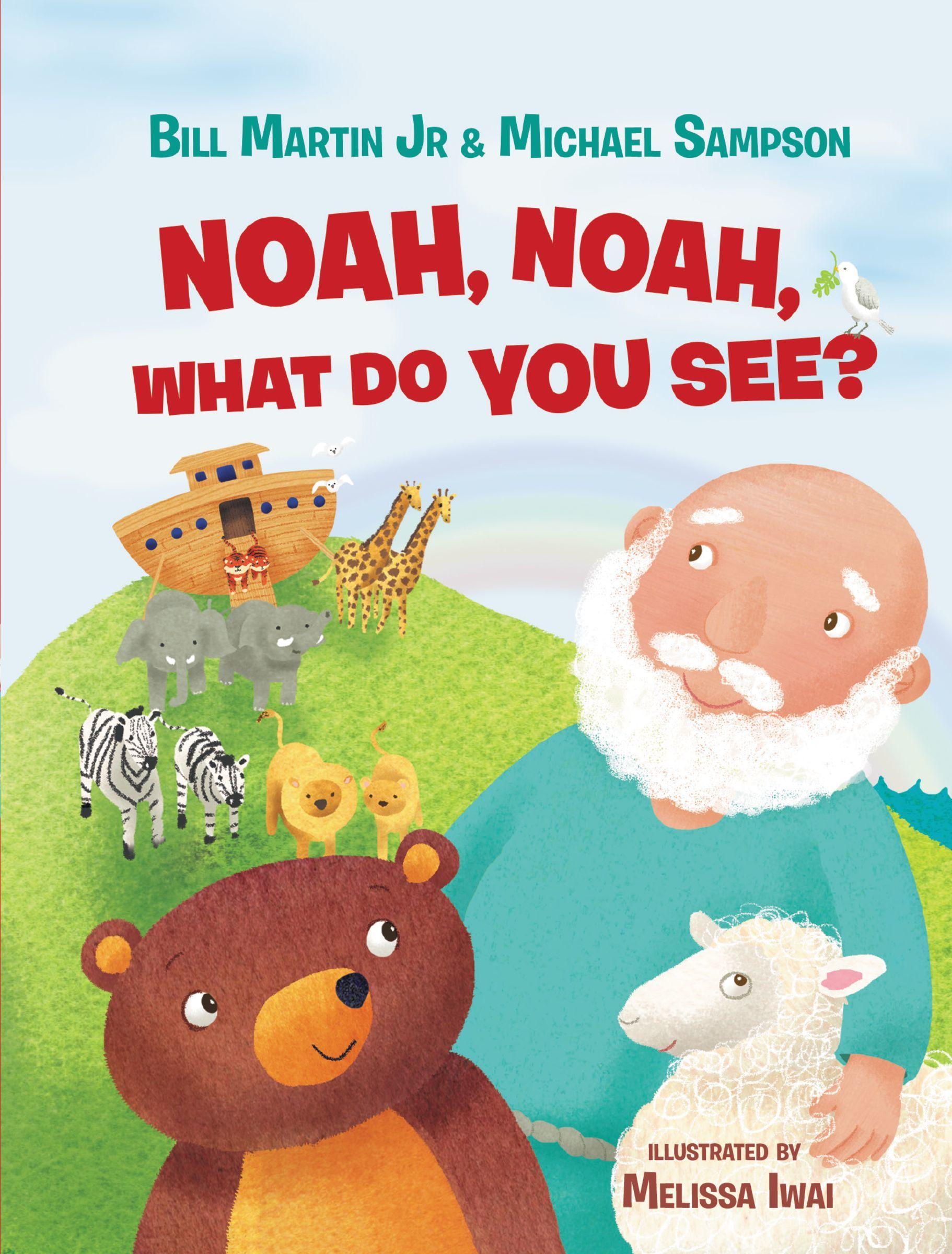 Noah, Noah, What Do You See? book cover