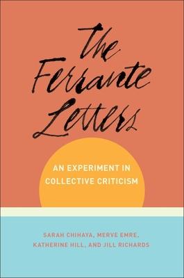 The Ferrante Letters: An Experiment in Collective Criticism book cover