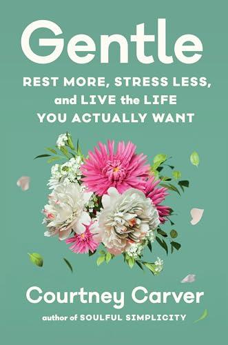 Gentle: Rest More, Stress Less, and Live the Life You Actually Want book cover
