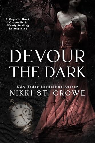 Devour the Dark: A Captain Hook, Crocodile, and Wendy Darling Reimagining book cover