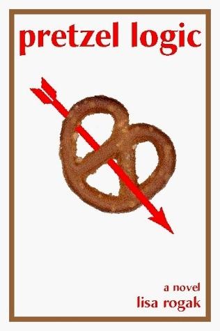Pretzel Logic: A Novel book cover